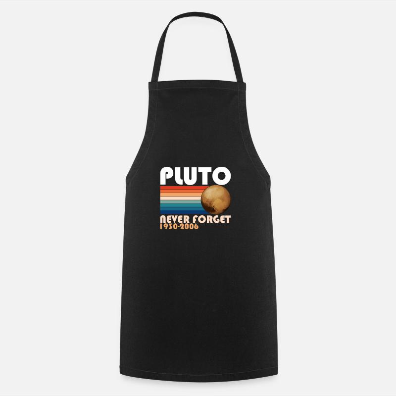 Pluto Never Forget Shirt 1930 - 2006 Planeten - Kochschürze - Schwarz