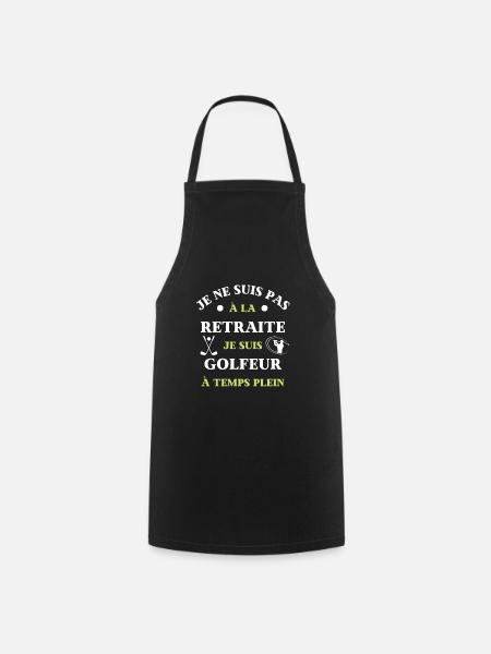 t shirt retraite golfeur temps plein humour golf - Tablier de cuisine - noir