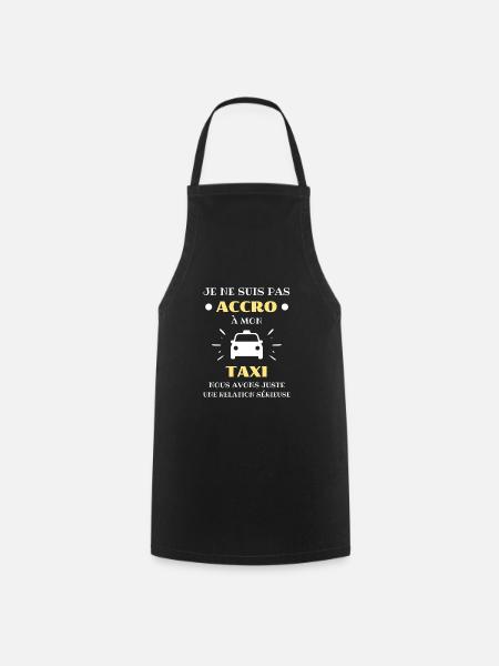 t shirt accro taxi humour chauffeur de taxi drole - Tablier de cuisine - noir