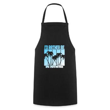 I'd rather be in Hawaii - Cooking Apron - black - Front - AI Model Male 185 dark (185cm)