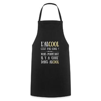 alcool c'est pas cool humour apéro homme drole - Tablier de cuisine - noir - Devant - AI Model Male 185 dark (185cm)