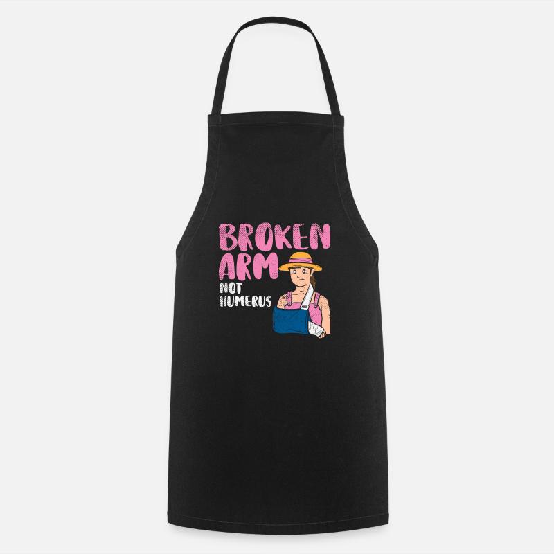 Broken Arm Not Humerus - Cooking Apron - black