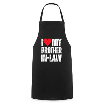 I Love My Brother in Law - Cooking Apron - black - Front - AI Model Male 185 dark (185cm)
