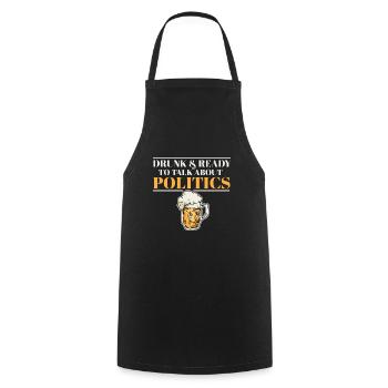 Drunk And Ready To Talk Politics Funny Drinking - Cooking Apron - black - Front - AI Model Male 185 dark (185cm)