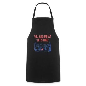 You had me at Let's Hike Hiking Couples Hiker - Cooking Apron - black - Front - AI Model Male 185 dark (185cm)