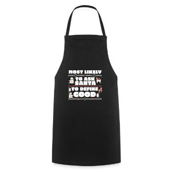 Most Likely To Ask Santa To Define Good Matching - Cooking Apron - black - Front - AI Model Male 185 dark (185cm)