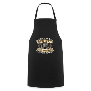 Yes I Am A Dentist Self Talk Expert Advice - Cooking Apron - black - Front - AI Model Male 185 dark (185cm)