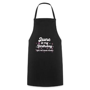 June Is My Birthday Yes The Whole Month Born in - Cooking Apron - black - Front - AI Model Male 185 dark (185cm)