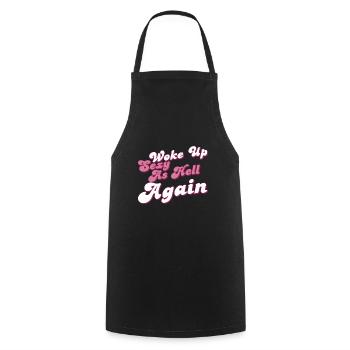 Woke Up Sexy As Hell Again Funny Self Confidence - Cooking Apron - black - Front - AI Model Male 185 dark (185cm)