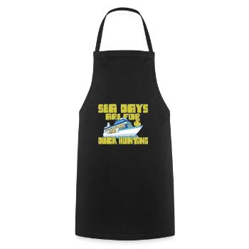 Cruising Sea Days Are For Duck Hunting Funny - Cooking Apron - black - Front - AI Model Male 185 dark (185cm)