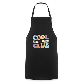 Cool Single Moms Club Newly Divorce Single Parent - Cooking Apron - black - Front - AI Model Male 185 dark (185cm)