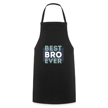 Best Bro Ever Bruder der Welt Geschwister - Kochschürze - Schwarz - Vorne - AI Model Male 185 dark (185cm)