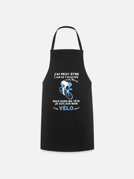 Vélo, écoute et passion vélo, humour cycliste - Tablier de cuisine - noir