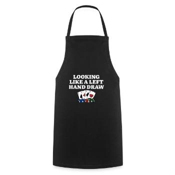 Looking Like a Left Hand Draw Funny Poker Humor - Cooking Apron - black - Front - AI Model Male 185 dark (185cm)