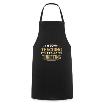 I'm Done Teaching Let's Go Thrifting Funny - Kochschürze - Schwarz - Vorne - AI Model Male 185 dark (185cm)