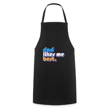 Dad Likes Me Best Daddy's Favorite Child Funny - Cooking Apron - black - Front - AI Model Male 185 dark (185cm)