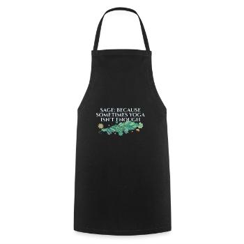 Say Because Sometimes Yoga Isn't Enough Smudge - Cooking Apron - black - Front - AI Model Male 185 dark (185cm)