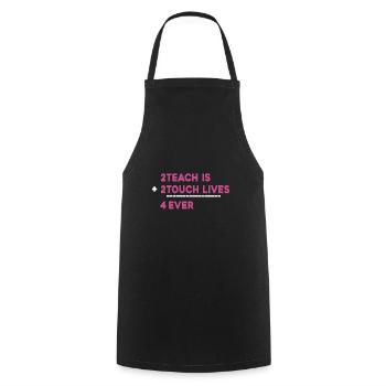 Teacher To Teach Is To Touch Lives - Cooking Apron - black - Front - AI Model Male 185 dark (185cm)