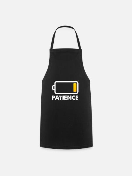Patience cadeau drole pour ami(e) impatient(e) - Tablier de cuisine - noir