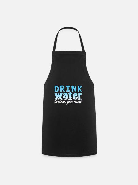 Drink Water - Kochschürze - Schwarz