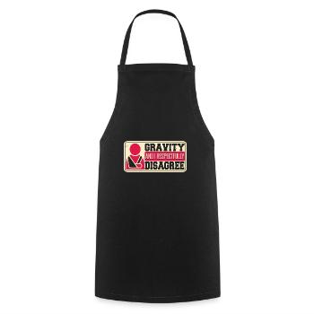 Gravity et moi sommes respectueusement en désaccord - Tablier de cuisine - noir - Devant - AI Model Male 185 dark (185cm)