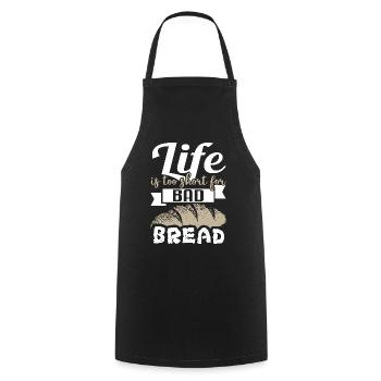 Life Is Too Short For Bad Bread - Bakery Bakery - Cooking Apron - black - Front - AI Model Male 185 dark (185cm)