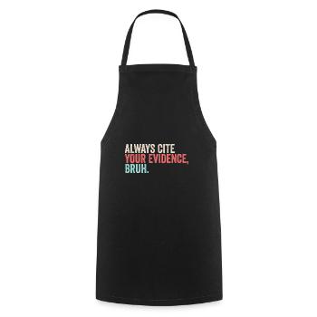 Always Cite Your Evidence Bruh Funny English - Kochschürze - Schwarz - Vorne - AI Model Male 185 dark (185cm)