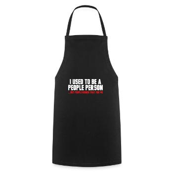 I used to be a people person but people ruined it - Cooking Apron - black - Front - AI Model Male 185 dark (185cm)