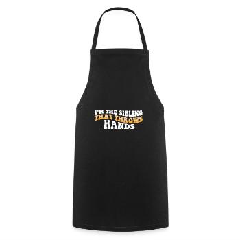 I'm The Sibling That Throw Hands Protective - Cooking Apron - black - Front - AI Model Male 185 dark (185cm)