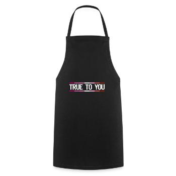 True to you - Lesbian Queer LGBTIQ+ Gay Pride - Kochschürze - Schwarz - Vorne - AI Model Male 185 dark (185cm)