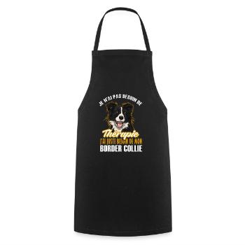 Pas besoin de thérapie juste mon border collie 1 - Tablier de cuisine - noir - Devant - AI Model Male 185 dark (185cm)