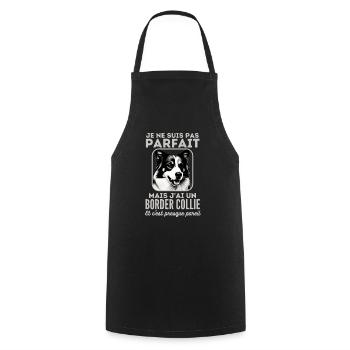 Pas parfait mais j ai un border collie 1 - Tablier de cuisine - noir - Devant - AI Model Male 185 dark (185cm)