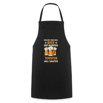 Reicht mir das Bier Torsten Saufen Namen - Kochschürze - Schwarz - Vorne - AI Model Male 185 dark (185cm)