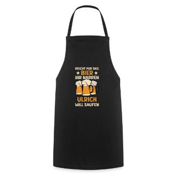 Reicht mir das Bier Ulrich Saufen Namen - Kochschürze - Schwarz - Vorne - AI Model Male 185 dark (185cm)