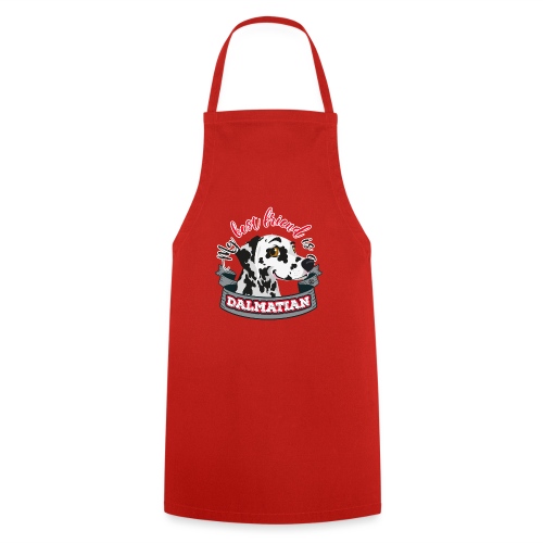My Best Friend is a Dalmatian - Cooking Apron