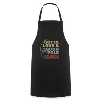 Fishing Angler Saying Gotta Love A Good Pole Dance - Cooking Apron - black - Front - AI Model Male 185 dark (185cm)