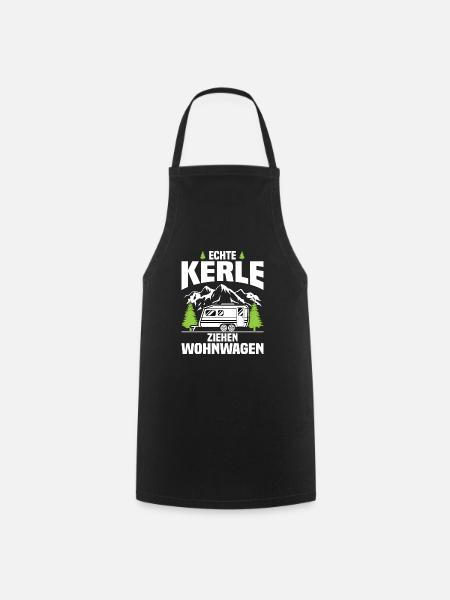 Echte Kerle ziehen Wohnwagen - Kochschürze - Schwarz