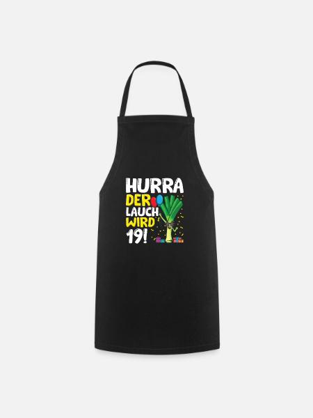 Hurra der Lauch wird 19 - Kochschürze - Schwarz