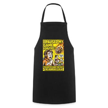 I Paused My Game – Gamer Parents Horror Humor - Cooking Apron - black - Front - AI Model Male 185 dark (185cm)