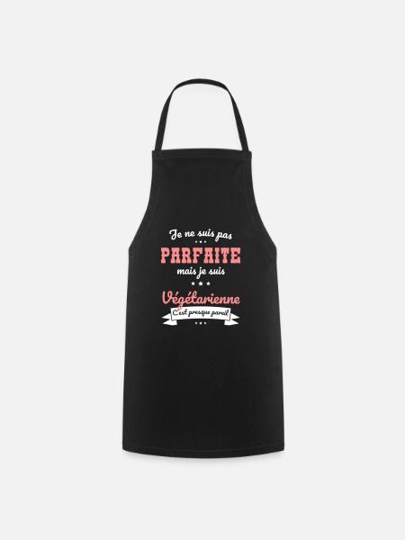 Je ne suis pas parfaite mais je suis végétarienne - Tablier de cuisine - noir