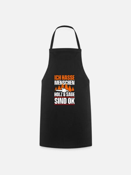 Ich hasse Menschen Holz und Säge sind ok - Kochschürze - Schwarz