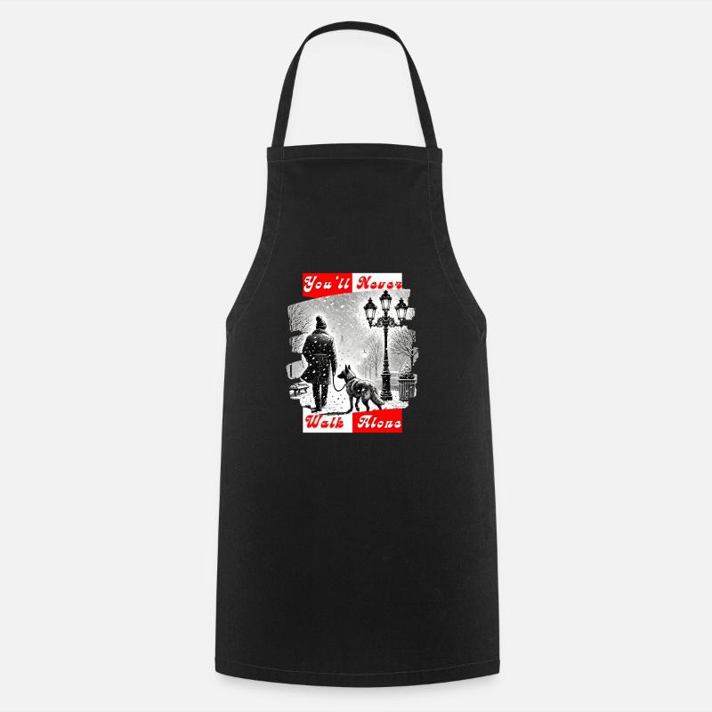 You ll Never Walk Alone - Cooking Apron - black