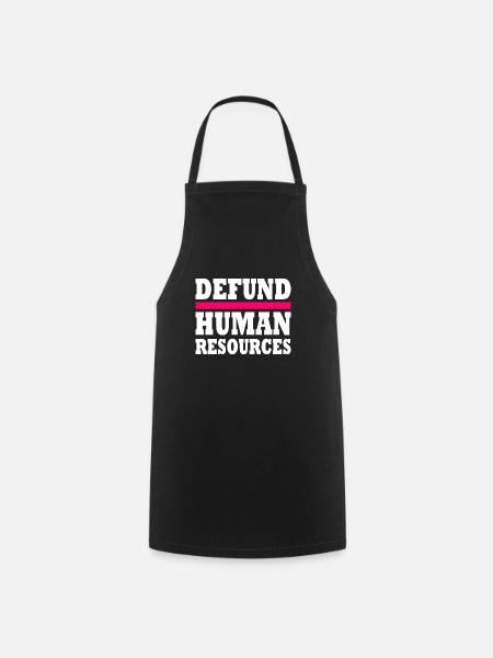 defund human resources - Kochschürze - Schwarz