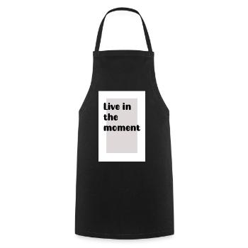 Live in the moment "Live in the moment" - Cooking Apron - black - Front - AI Model Male 185 dark (185cm)