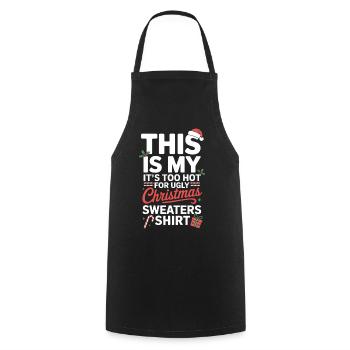 Too Hot For Ugly Christmas Shirt - Cooking Apron - black - Front - AI Model Male 185 dark (185cm)