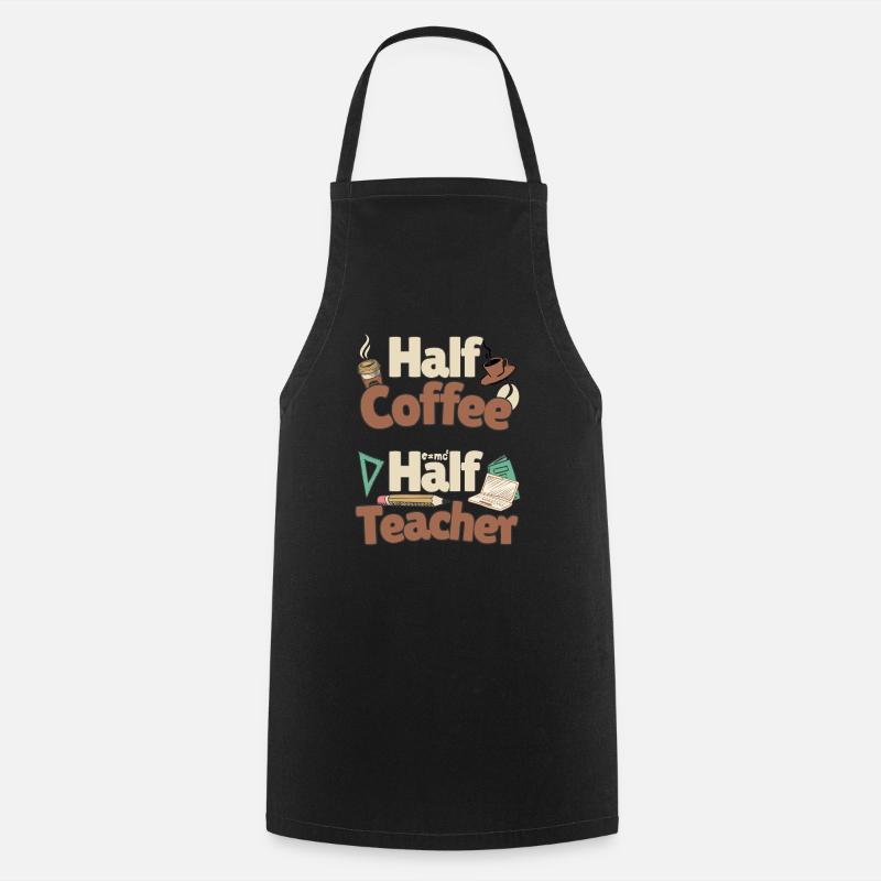 Half Coffee half Teacher - Halb Kaffee halb Lehrer - Kochschürze - Schwarz