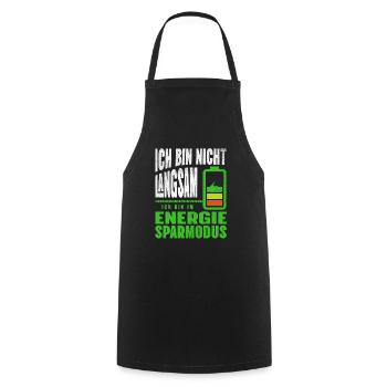 I'm not SLOW, I'm in LOW POWER - Cooking Apron - black - Front - AI Model Male 185 dark (185cm)