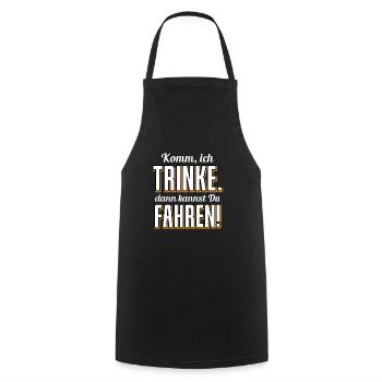 Komm Ich Trinke Dann Kannst Du Fahren - Kochschürze - Schwarz - Vorne - AI Model Male 185 dark (185cm)