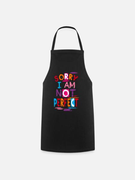 Sorry I Am Not Perfect - Kochschürze - Schwarz