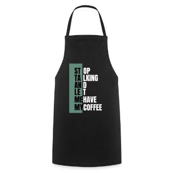 Arrêtez de parler – Il faut d’abord un café - Tablier de cuisine - noir - Devant - AI Model Male 185 dark (185cm)